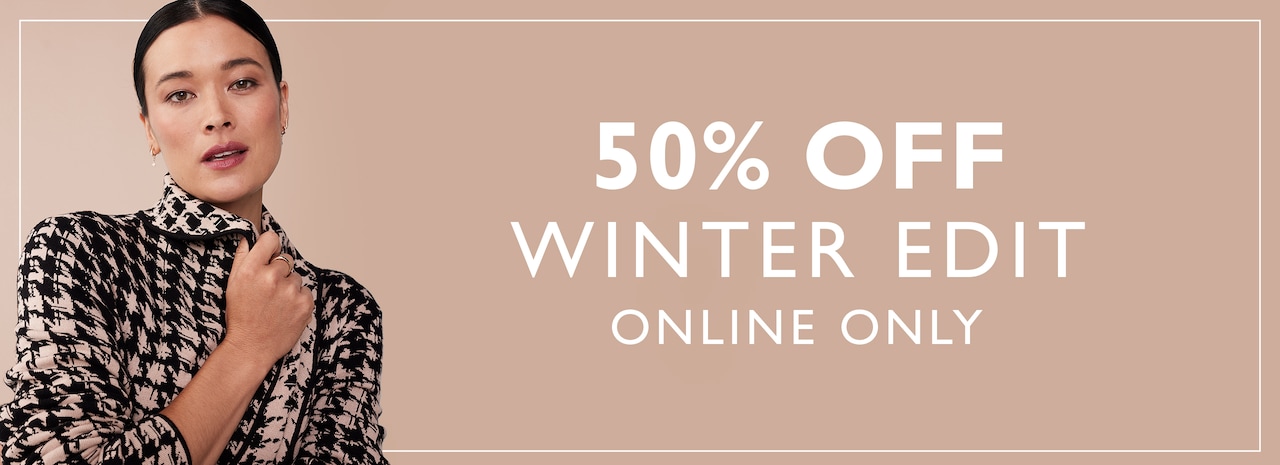 50 Off Winter Edit | Online Only