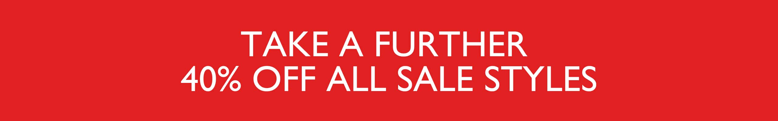 Take A Further 40% Off All Sale Styles