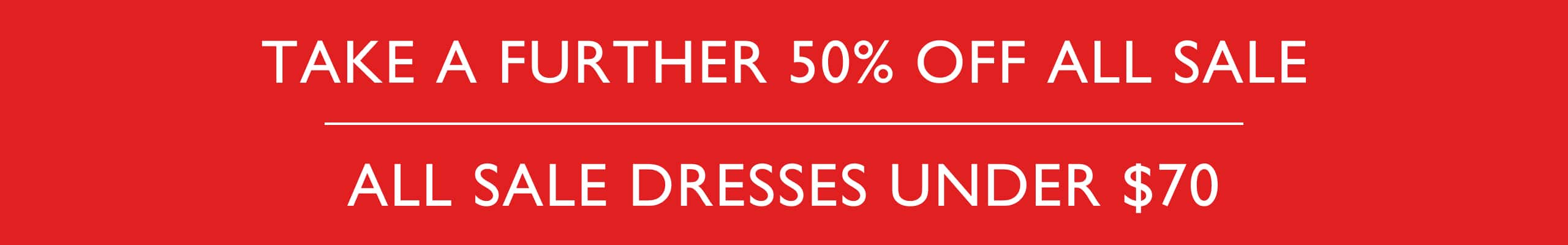 Take A Further 50% Off All Sale Styles } All Sale Dresses Under $70