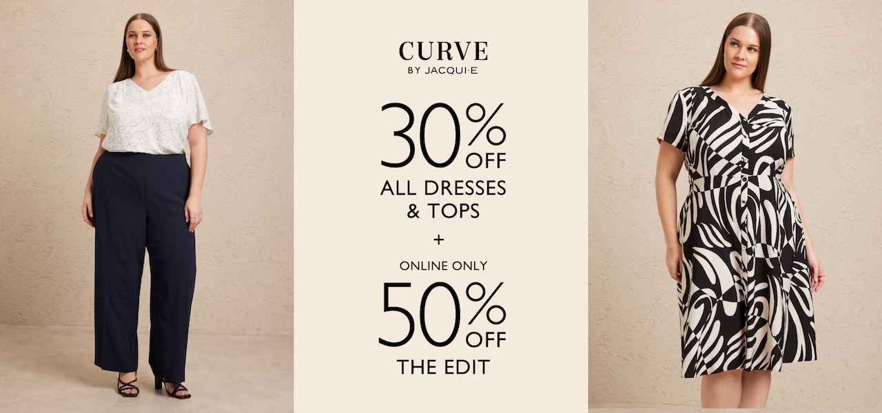 30% Off All Dresses & Tops. 50% Off The Edit - Online Only. Curve by Jacqui E.