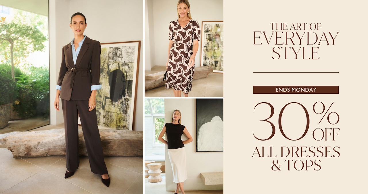 The Art Of Everyday Style. 30% Off All Dresses & Tops.