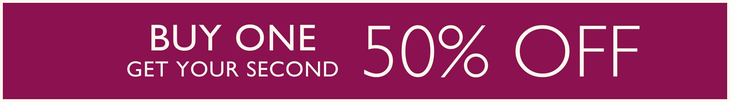 Buy One Get Your Second 50% Off