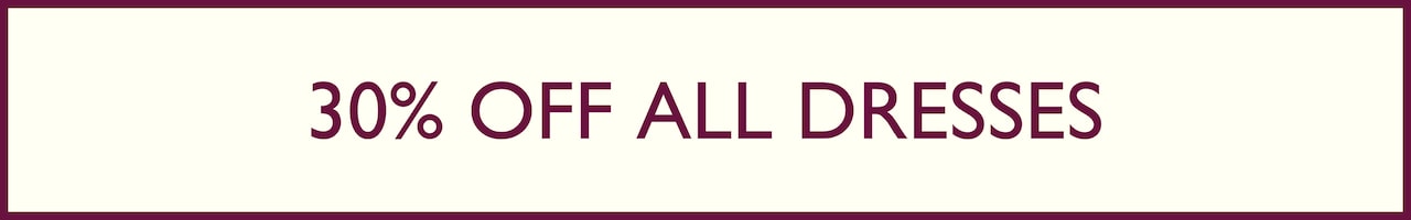 30% Off All Dresses