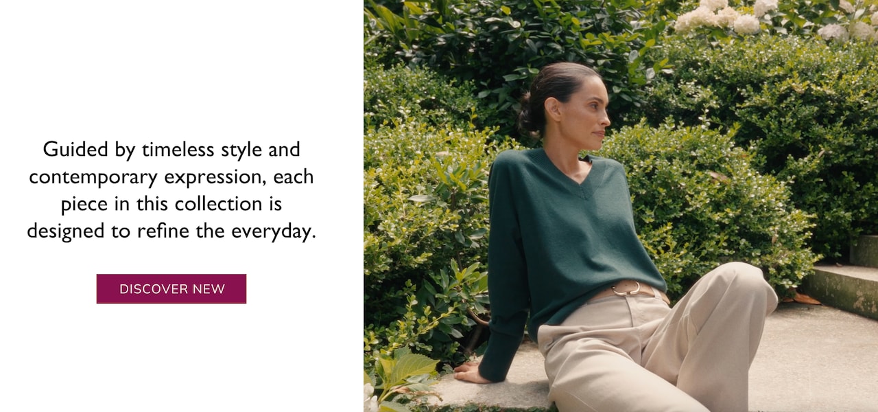 Guided by timeless style and contemporary expression, each piece in this collection is designed to refine the everyday. Discover New