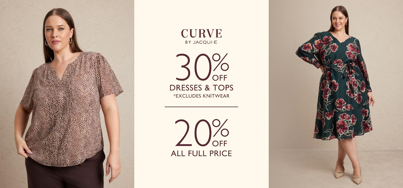 Curve by Jacqui E. 30% Off Dresses & Tops *Excludes Knitwear | 20% Off All Full Price.