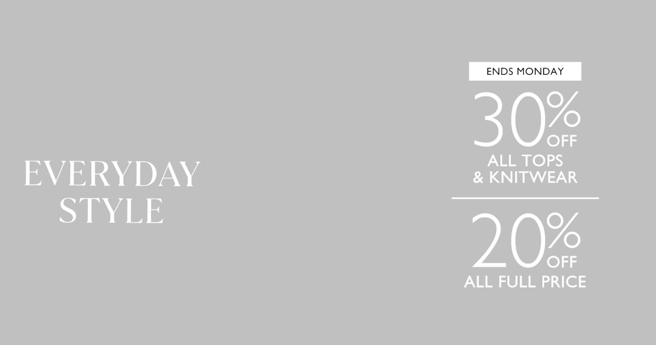 30% Off All Tops. Excludes Knitwear. | 25% Off All Full Price