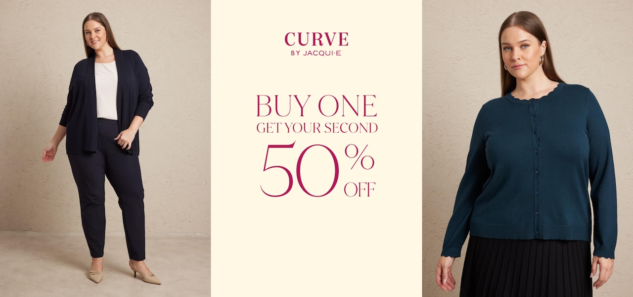 Curve by Jacqui E. Buy One Get Your Second 50% Off.