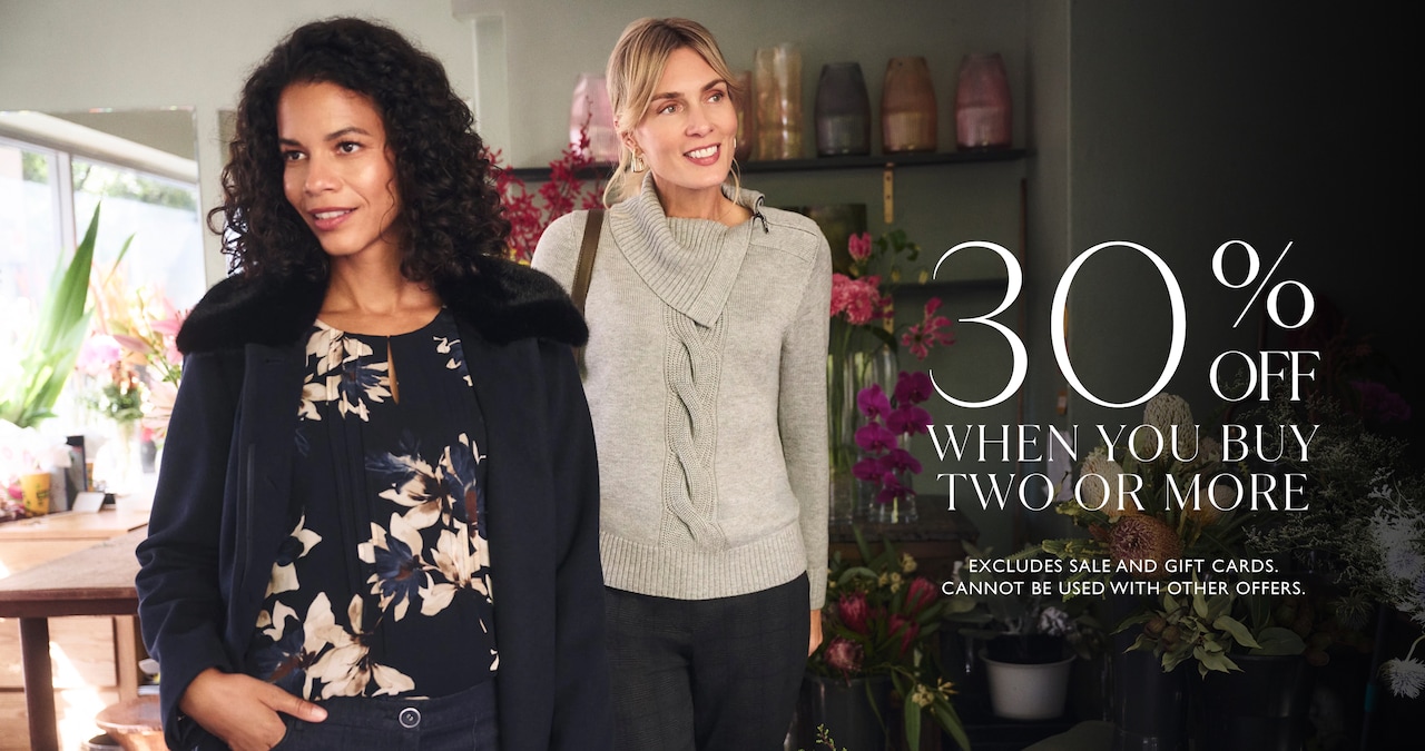 30% Off When You Buy Two Or More. Excludes sale and gift cards. Cannot be used with other offers.