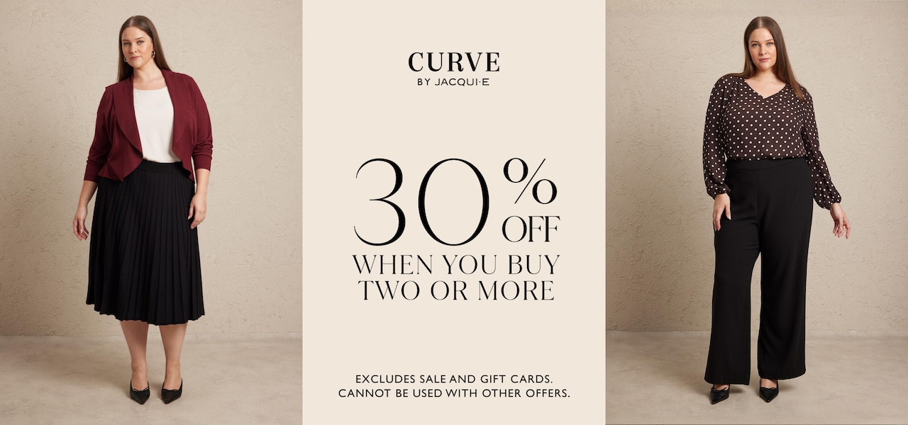 Curve by Jacqui E. 30% Off When You Buy Two Or More. Excludes sale and gift cards. Cannot be used with other offers.