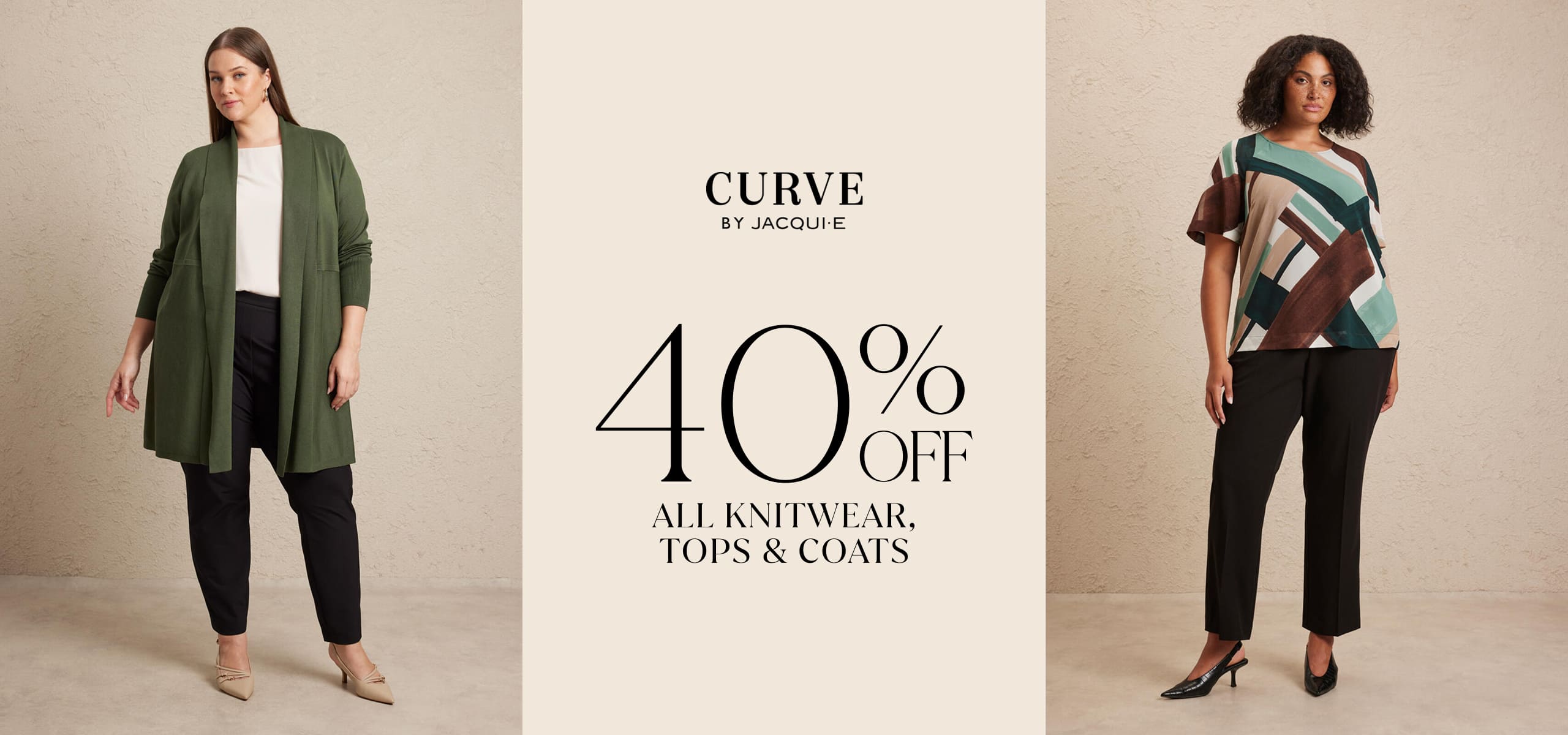 Curve by Jacqui E. 40% Off All Knitwear, Tops and Coats. Excludes sale and gift cards. Cannot be used with other offers.