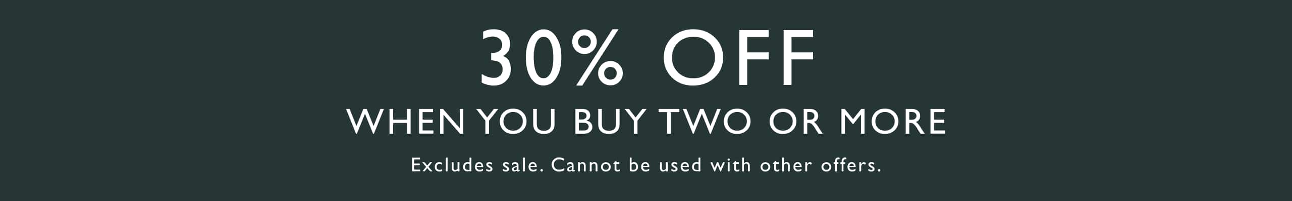30% Off When You Buy 2 or More